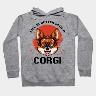 Welsh Corgi - Life Is Better With A Corgi Hoodie